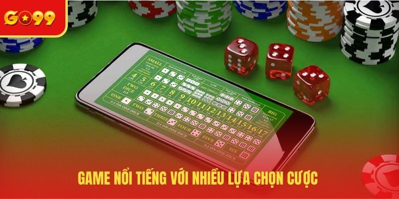 Game nổi tiếng với nhiều lựa chọn cược